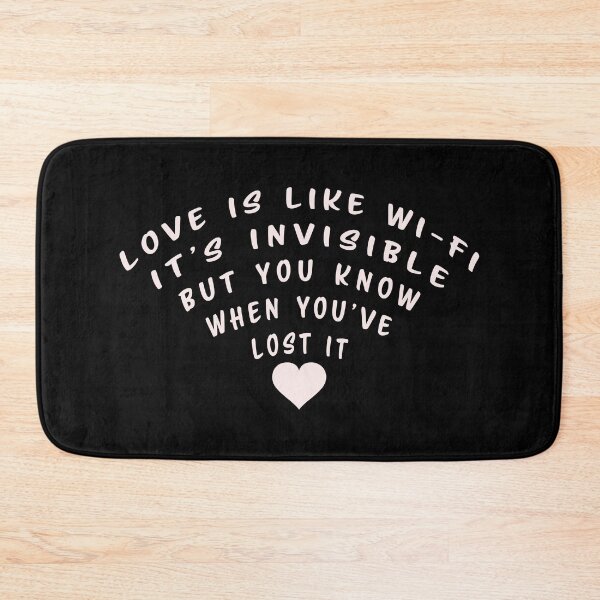 Item preview, Love is like Wi-Fi. It's invisible, but you know when you've lost it designed and sold by nvrprooo.