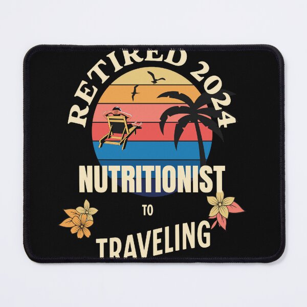 Item preview, Retired Nutritionist 2024. Tropical Sunset Retirement Vibes Design designed and sold by johnharry3.