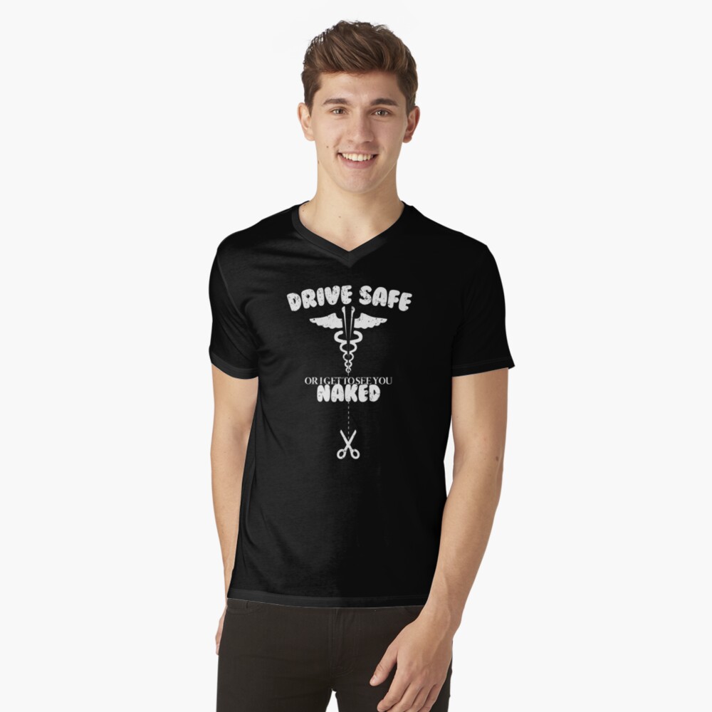 Drive Safe Or I Get You See You Naked Nurse' Women's T-Shirt