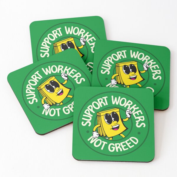 Item preview, Support Workers Not Greed - Workers Rights designed and sold by Picket Club.