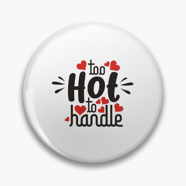 Item preview, TOO HOT TO HANDLE T-SHIRT designed and sold by Similce.