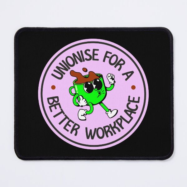 Item preview, Unionise For A Better Workplace - Support Worker Rights designed and sold by Picket Club.