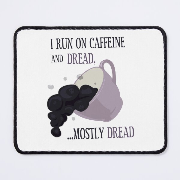 Item preview, I run on caffeine and dread designed and sold by Sydney Watson.