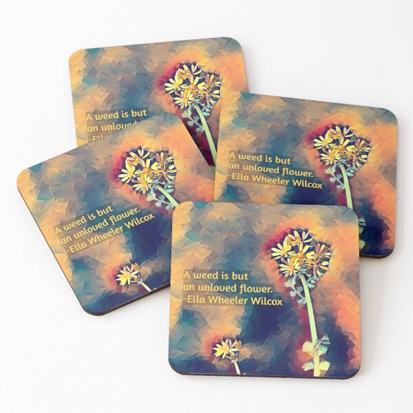 Item preview, Weeds are Just Unloved Flowers designed and sold by Photography2Art.
