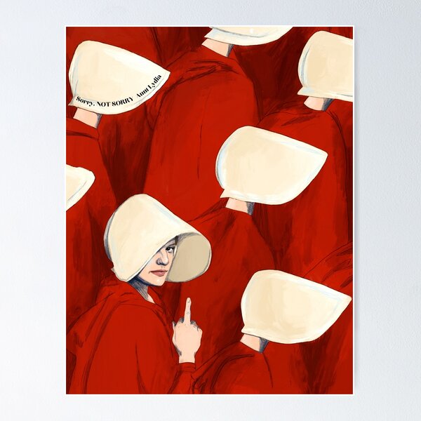 Item preview, A handmaids tale. Sorry, not sorry! designed and sold by PurrfectionMeow.
