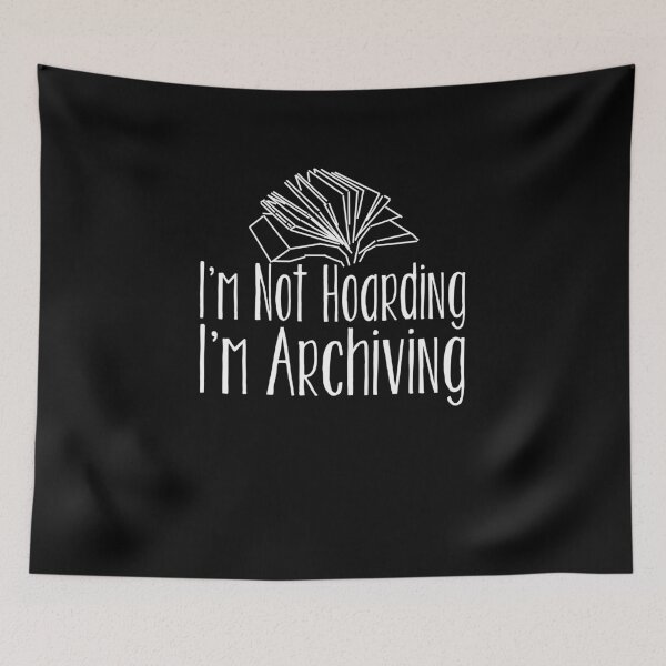 Item preview, I'm Not Hoarding I'm Archiving | book reading shirt | bookish gifts | book lover t-shirt | book lover gift | gift for booknerd | book shirt | author shirt | writer gift designed and sold by Kreature Look.