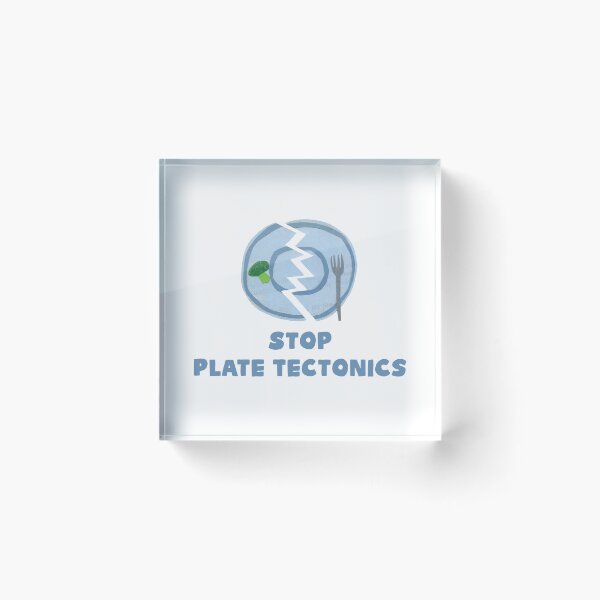 Item preview, Stop Plate Tectonics designed and sold by blue-planet-art.
