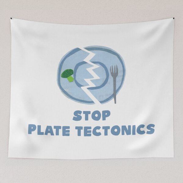 Item preview, Stop Plate Tectonics designed and sold by blue-planet-art.