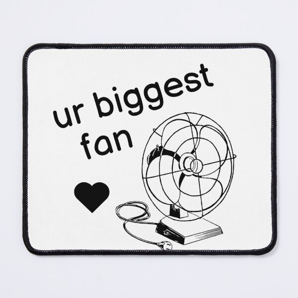 Item preview, ur biggest fan <3 designed and sold by boy with brain.