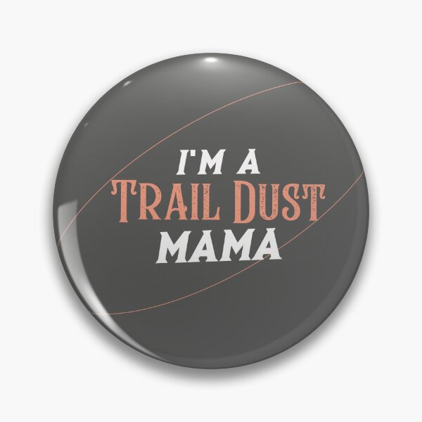 Item preview, I’m a Trail Dust Mama - Western Style  designed and sold by Mugfulmomentz.