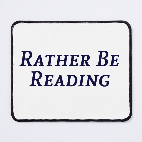 Item preview, rather be reading designed and sold by kristi designs.