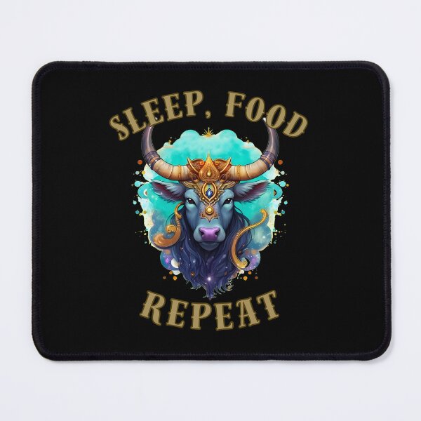 Item preview, Sleep, Food, Repeat. taurus sayings designed and sold by ZodiacWonders.