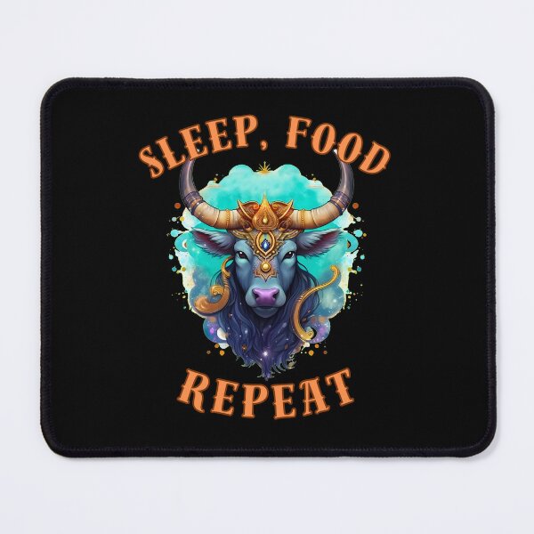 Item preview, Sleep, Food, Repeat. taurus traits designed and sold by ZodiacWonders.