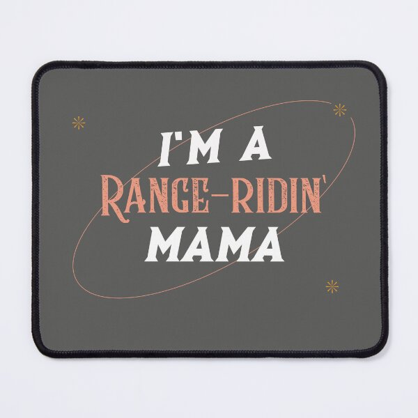 Item preview, I’m a Range Ridin’ Mama - Western Style designed and sold by Mugfulmomentz.