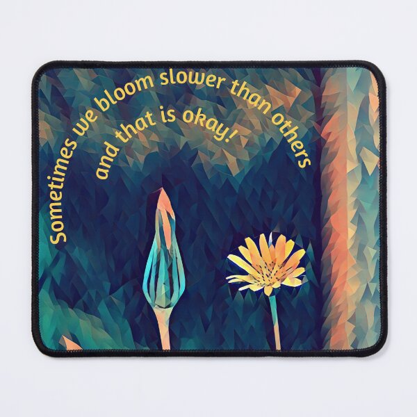 Item preview, Some bloom slower and that's okay! designed and sold by Photography2Art.