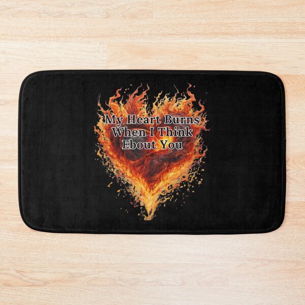 Item preview, My Heart Burns When I Think Ebout You designed and sold by mirciashop.