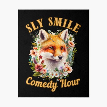 Item preview, Sly Smile Comedy Hour. fox lover designed and sold by FoxVibes.