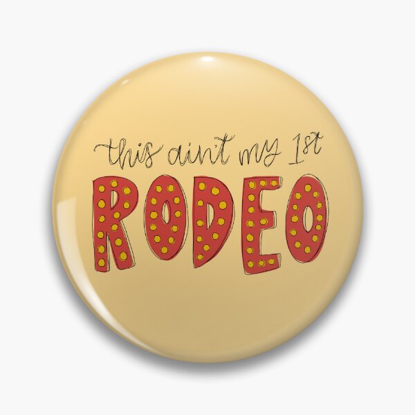Item preview, This ain’t my first RODEO designed and sold by caro27h.
