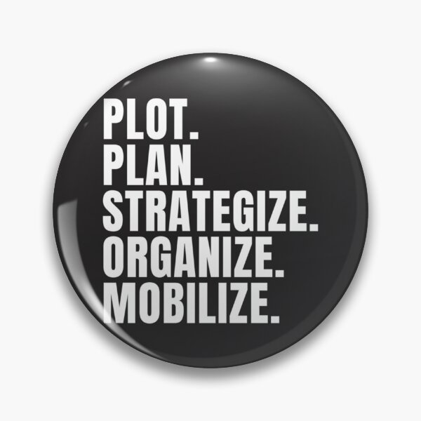 Item preview, Plot Plan Strategize Organize Mobilize designed and sold by joliamineblox.