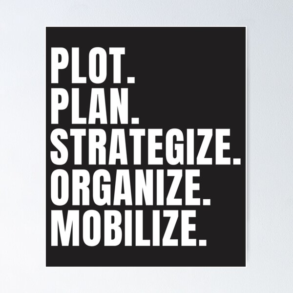 Item preview, Plot Plan Strategize Organize Mobilize designed and sold by joliamineblox.