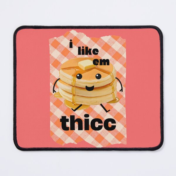 Item preview, I Like Em Thicc designed and sold by DakiniTradingCo.