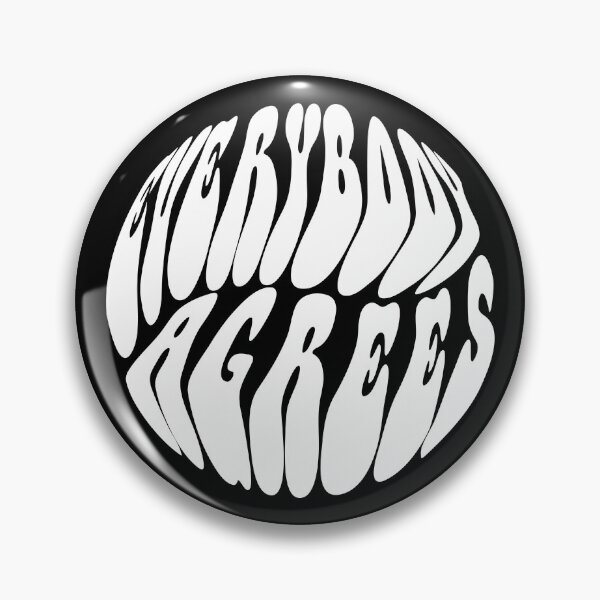 Item preview, Everybody Agrees Text Monochrome Black designed and sold by Meepuruproject.