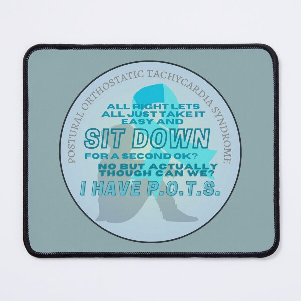 Item preview, Actually Sit Down - POTS awarness  designed and sold by blankslategardn.