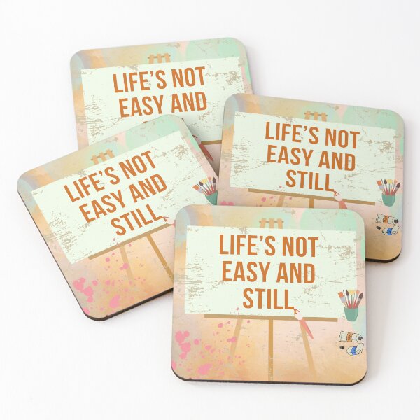 Item preview, Life's Not Easy Painting - Embracing the Journey Life's Not Easy and Still We Find Joy designed and sold by DesignDistrict7.