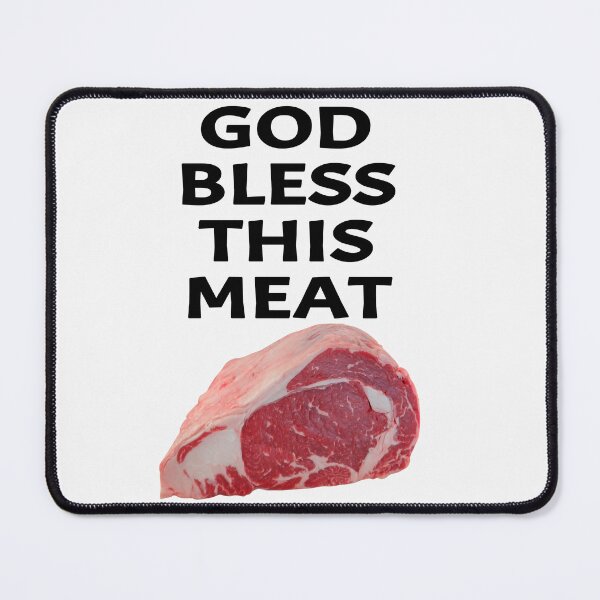 Item preview, GOD BLESS THIS MEAT designed and sold by TeAnne.