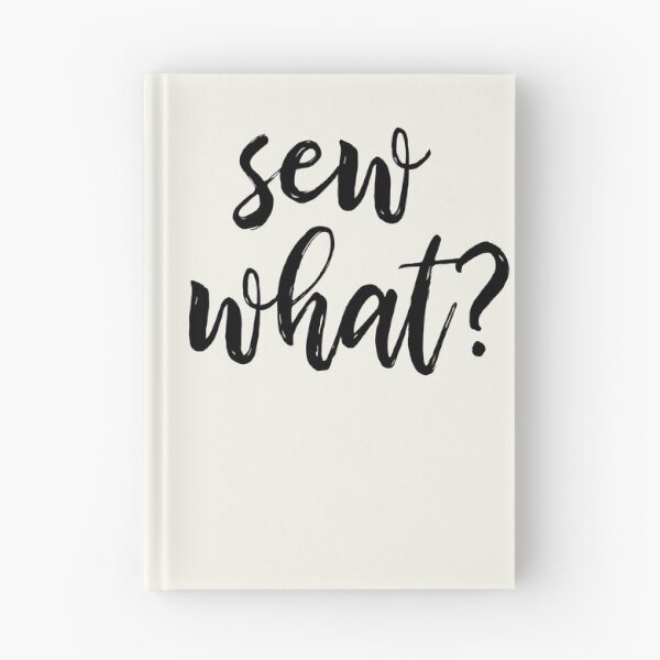 Item preview, Sew What Funny Pun Quote for Quilters and Crafters designed and sold by JuneJournal.