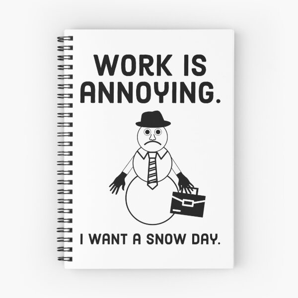 Item preview, Work is annoying. I want a snow day.  designed and sold by Rachel the Artist .
