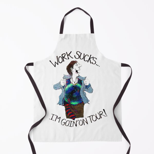 Item preview, Work Sucks...I'm goin on tour! designed and sold by TheGratefulHead.