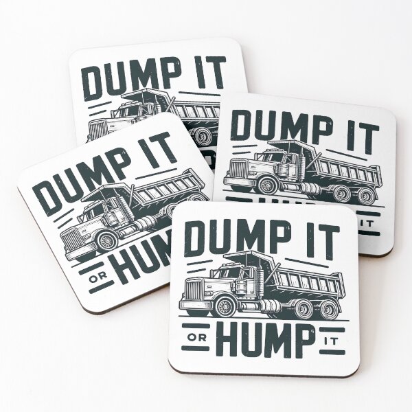 Item preview, Dump Truck: Dump it or hump it! designed and sold by Dungeon-Depot.
