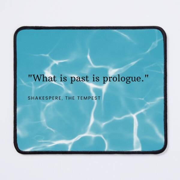 Item preview, What is past is prologue designed and sold by prettykokopuff.