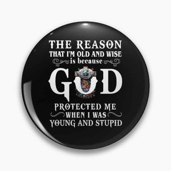 Item preview, God Protected Me When I Was Young And Stupid designed and sold by taaddison50.