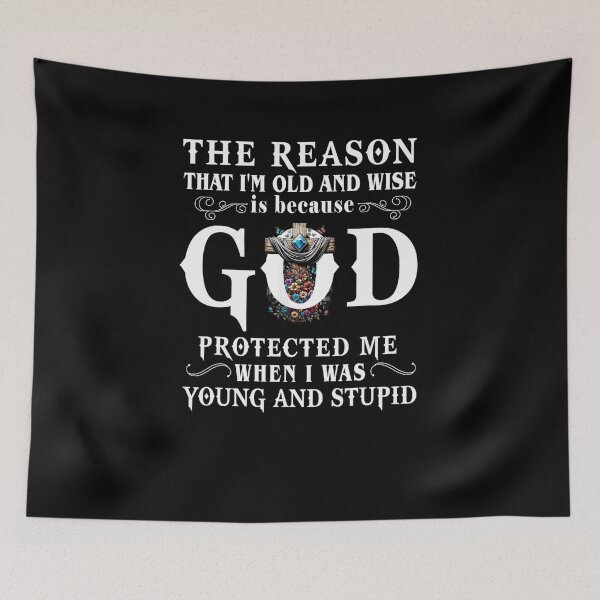 Item preview, God Protected Me When I Was Young And Stupid designed and sold by taaddison50.