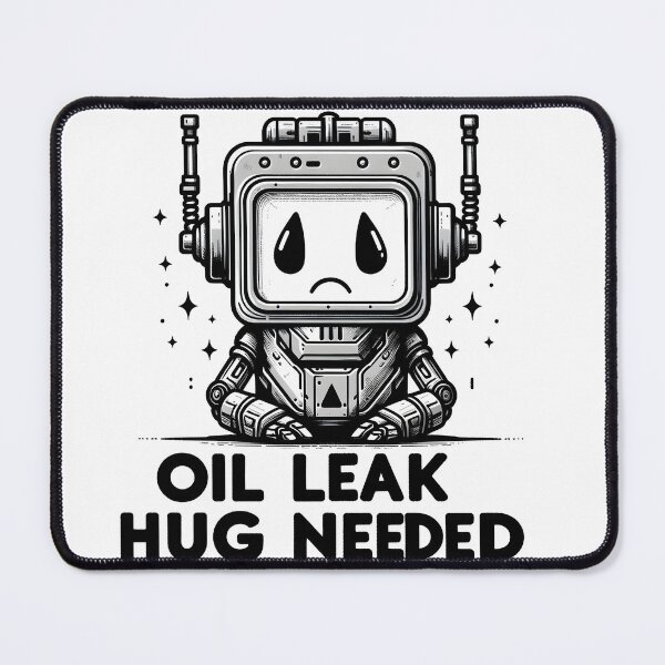 Item preview, Sad Robot: Oil Leak Hug Needed designed and sold by Dungeon-Depot.