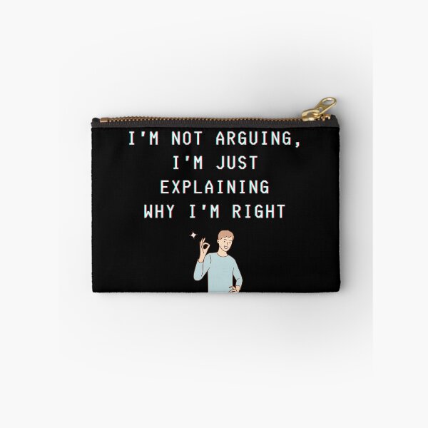 Item preview, I'm not arguing I'm just explaining why I'm right designed and sold by Kubala.