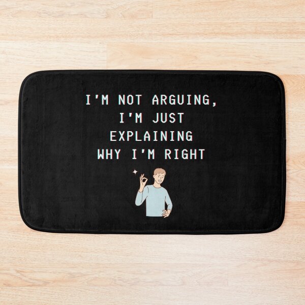 Item preview, I'm not arguing I'm just explaining why I'm right designed and sold by Kubala.