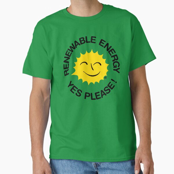 Smiling Sun: Renewable Energy, Yes Please! Classic T-Shirt