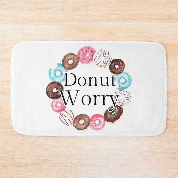 Item preview, Donut Worry, donut puns designed and sold by BWAYZ.