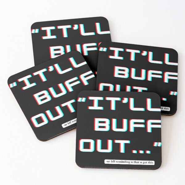 Item preview, "it'll buff out" bc ur bff says so motivational quote digital 3d effect designed and sold by goldenflames.