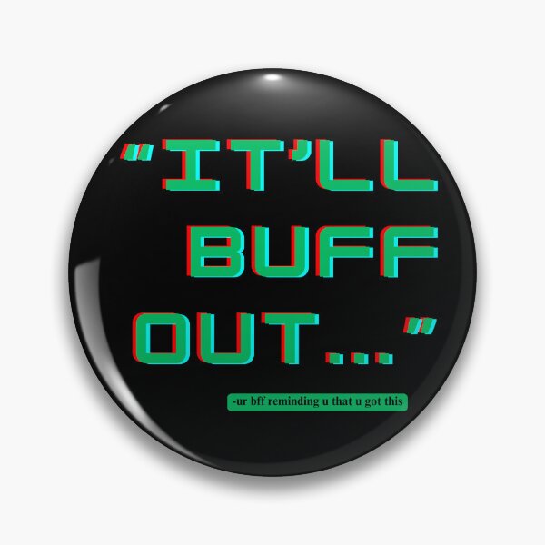 Item preview, "it'll buff out" bc ur bff says so motivational quote digital 3d effect green designed and sold by goldenflames.