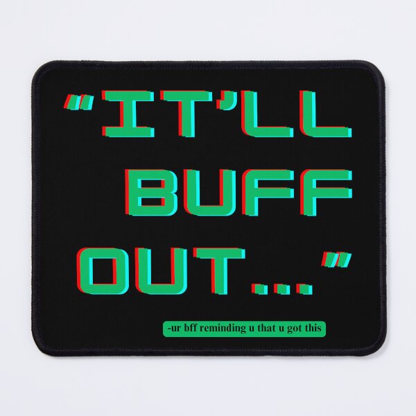 Item preview, "it'll buff out" bc ur bff says so motivational quote digital 3d effect green designed and sold by goldenflames.