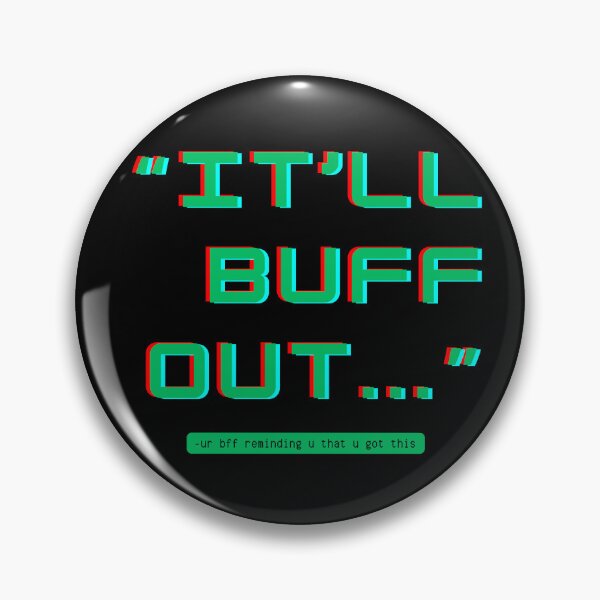 Item preview, "it'll buff out" bc ur bff says so motivational quote digital 3d effect green designed and sold by goldenflames.