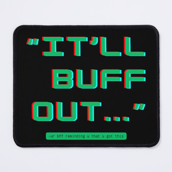 Item preview, "it'll buff out" bc ur bff says so motivational quote digital 3d effect green designed and sold by goldenflames.