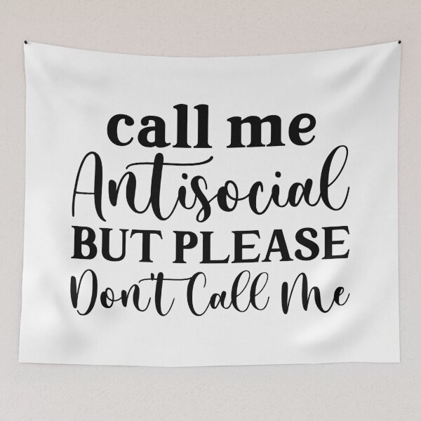 Item preview, Call Me Antisocial But Dont Call Me designed and sold by Hairball-Pets.