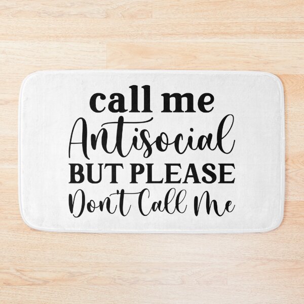Item preview, Call Me Antisocial But Dont Call Me designed and sold by Hairball-Pets.