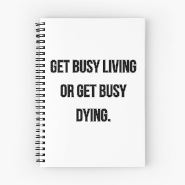 Item preview, GET BUSY LIVING OR GET BUSY DYING designed and sold by Ellecher23.