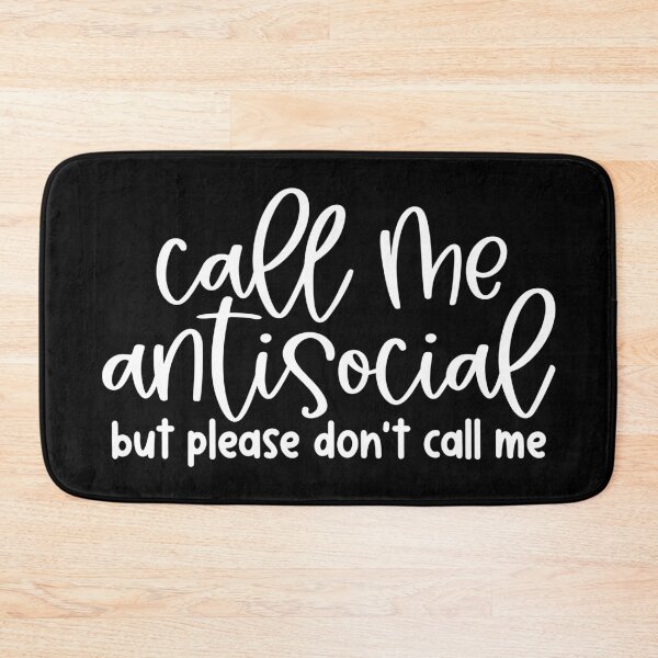 Item preview, Call Me Antisocial But Dont Call Me designed and sold by Hairball-Pets.